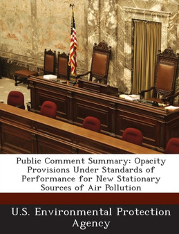 Public Comment Summary : Opacity Provisions Under Standards of Performance for New Stationary Sources of Air Pollution