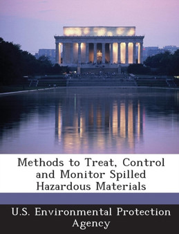 Methods to Treat, Control and Monitor Spilled Hazardous Materials