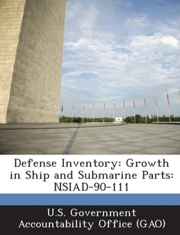Defense Inventory : Growth in Ship and Submarine Parts: Nsiad-90-111