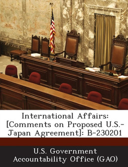 International Affairs : [Comments on Proposed U.S.-Japan Agreement]: B-230201