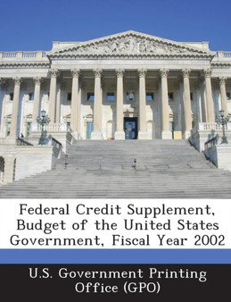 Federal Credit Supplement, Budget of the United States Government, Fiscal Year 2002
