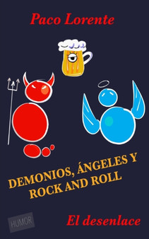 Demonios, angeles y rock and roll II (El desenlace) : 2 by Paco Lorente - Paperback