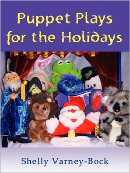 Puppet Plays for the Holidays by Shelly Varney-Bock - Paperback