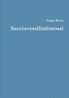 "Secciavessilinfrarossi" by Sergio Bossi - Paperback