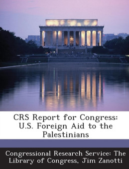 Crs Report for Congress : U.S. Foreign Aid to the Palestinians