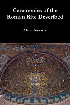 Ceremonies of the Roman Rite Described