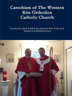 Catechism of The Western Rite Orthodox Catholic Church