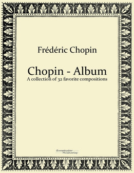 Chopin - Album : A collection of 32 favorite compositions by Frederic Chopin - Paperback