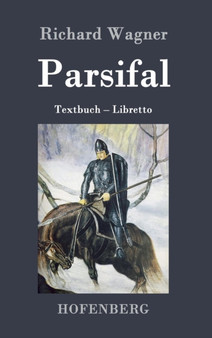 Parsifal : Textbuch - Libretto by Richard Wagner - Hardback