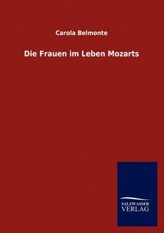 Die Frauen Im Leben Mozarts by Carola Belmonte - Paperback