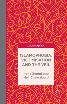 Islamophobia, Victimisation and the Veil