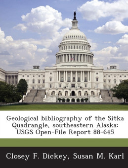 Geological Bibliography of the Sitka Quadrangle, Southeastern Alaska : Usgs Open-File Report 88-645
