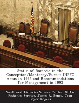 Status of Bocaccio in the Conception/Monterey/Eureka Inpfc Areas in 1992 and Recommendations for Management in 1993