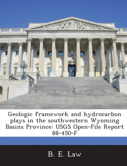 Geologic Framework and Hydrocarbon Plays in the Southwestern Wyoming Basins Province : Usgs Open-File Report 88-450-F