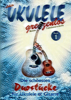 Die schoensten Duostucke fur Ukulele und Gitarre : Die schoensten Duostucke von Lobito fur Ukulele und Gitarre by Lobito - Paperback