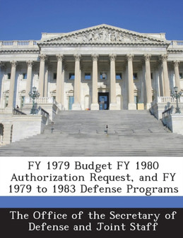 Fy 1979 Budget Fy 1980 Authorization Request, and Fy 1979 to 1983 Defense Programs