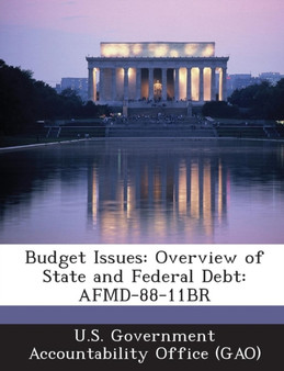 Budget Issues : Overview of State and Federal Debt: Afmd-88-11br