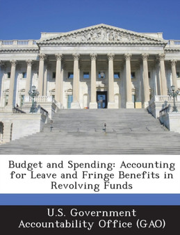 Budget and Spending : Accounting for Leave and Fringe Benefits in Revolving Funds