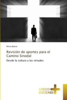 Revision de aportes para el Camino Sinodal by Henry Bueno - Paperback