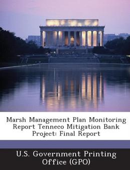 Marsh Management Plan Monitoring Report Tenneco Mitigation Bank Project : Final Report