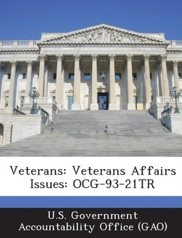 Veterans : Veterans Affairs Issues: Ocg-93-21tr