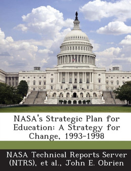 NASA's Strategic Plan for Education : A Strategy for Change, 1993-1998
