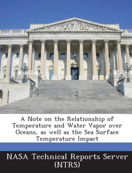 A Note on the Relationship of Temperature and Water Vapor Over Oceans, as Well as the Sea Surface Temperature Impact