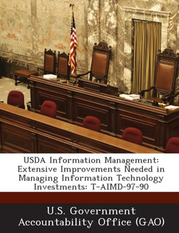 USDA Information Management : Extensive Improvements Needed in Managing Information Technology Investments: T-Aimd-97-90