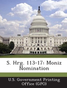 S. Hrg. 113-17 : Moniz Nomination