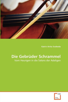Die Gebruder Schrammel by Katrin Anita Svoboda - Paperback