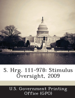 S. Hrg. 111-978 : Stimulus Oversight, 2009