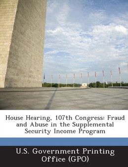 House Hearing, 107th Congress : Fraud and Abuse in the Supplemental Security Income Program