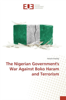 The Nigerian Government's War Against Boko Haram and Terrorism by Anozie Stanley - Paperback