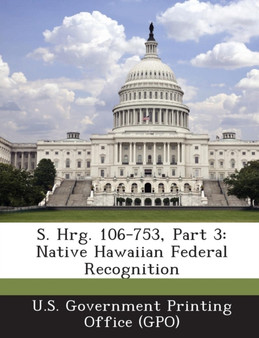 S. Hrg. 106-753, Part 3 : Native Hawaiian Federal Recognition