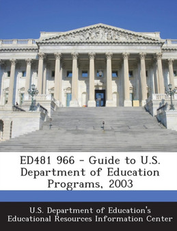 Ed481 966 - Guide to U.S. Department of Education Programs, 2003