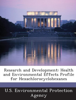 Research and Development : Health and Environmental Effects Profile for Hexachlorocyclohexanes