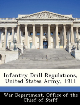Infantry Drill Regulations, United States Army, 1911