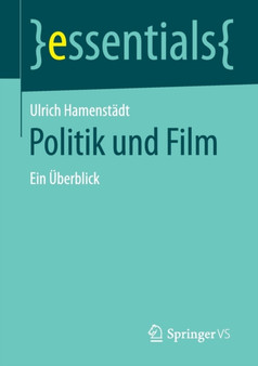 Politik und Film : Ein UEberblick by Ulrich Hamenstadt - Paperback