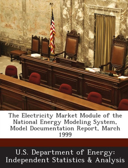 The Electricity Market Module of the National Energy Modeling System, Model Documentation Report, March 1999