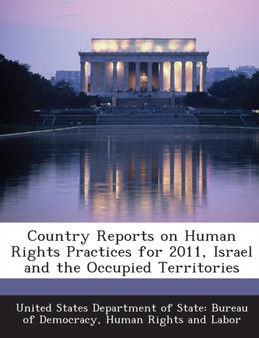 Country Reports on Human Rights Practices for 2011, Israel and the Occupied Territories