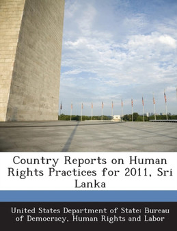 Country Reports on Human Rights Practices for 2011, Sri Lanka