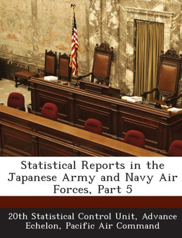 Statistical Reports in the Japanese Army and Navy Air Forces, Part 5