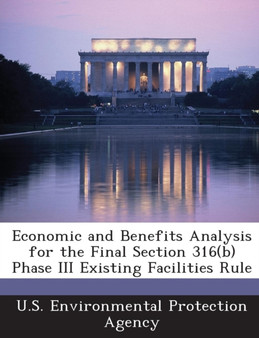 Economic and Benefits Analysis for the Final Section 316(b) Phase III Existing Facilities Rule