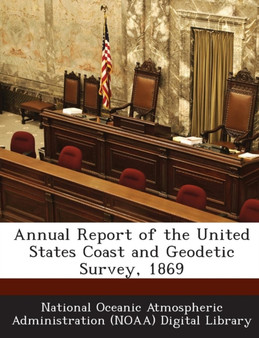 Annual Report of the United States Coast and Geodetic Survey, 1869
