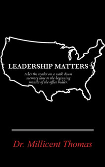 Leadership Matters : A Walk Down Memory Lane