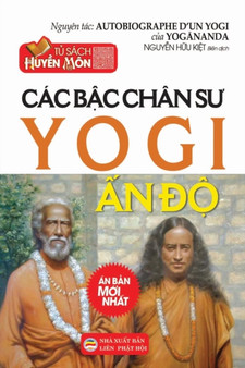 Cac b&7853;c chan s&432; Yogi &7844;n &272;&7897; : H&7891;i ky c&7911;a Yogananda