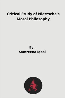 Ccritical Study of Nietzsche's Moral Philosophy