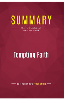 Summary : Tempting Faith:Review and Analysis of David Kuo's Book
