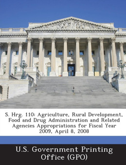 S. Hrg. 110 : Agriculture, Rural Development, Food and Drug Administration and Related Agencies Appropriations for Fiscal Year 2009,