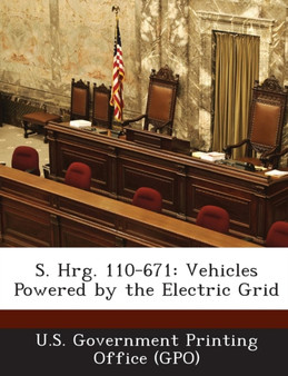 S. Hrg. 110-671 : Vehicles Powered by the Electric Grid